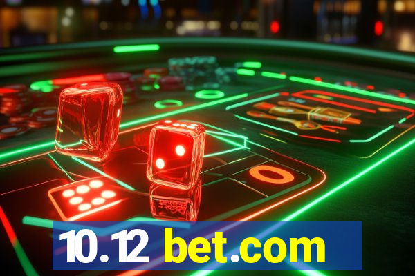 10.12 bet.com